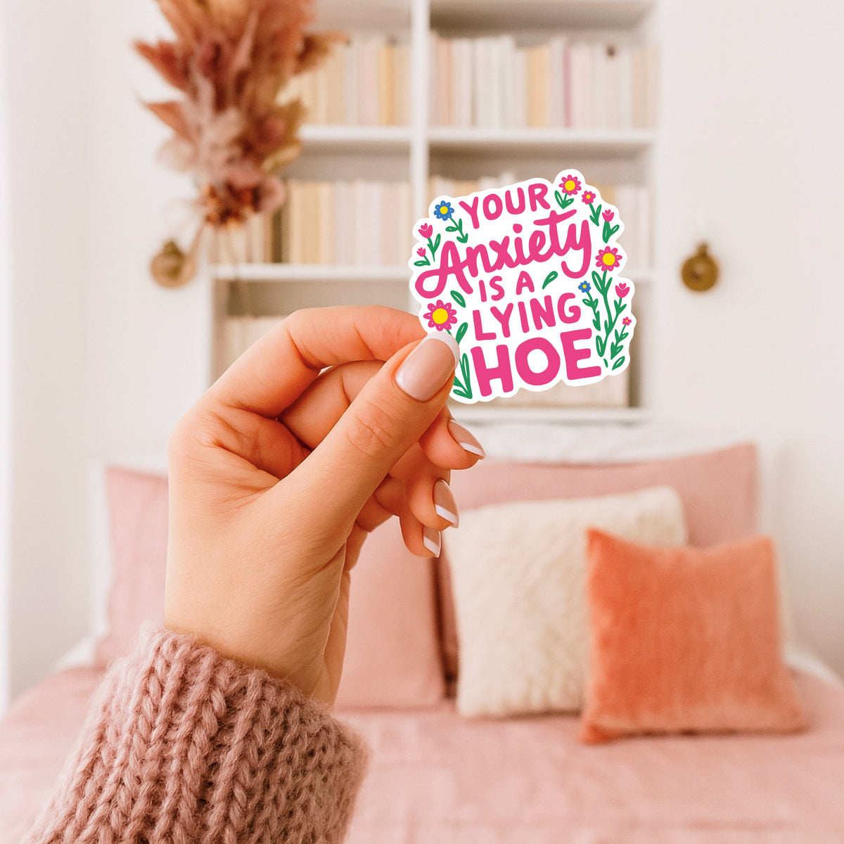 Your Anxiety Is a Lying Hoe