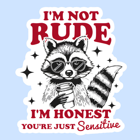 You’re Just Sensitive