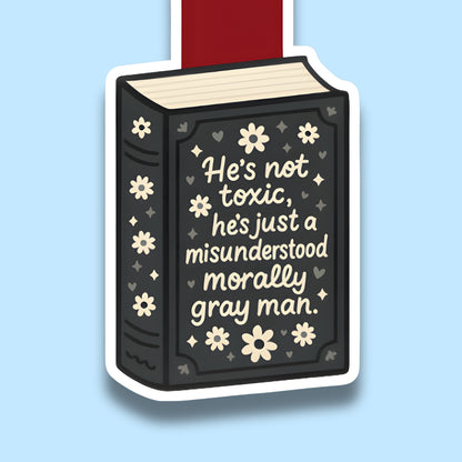 He’s Not Toxic, He’s Just Misunderstood