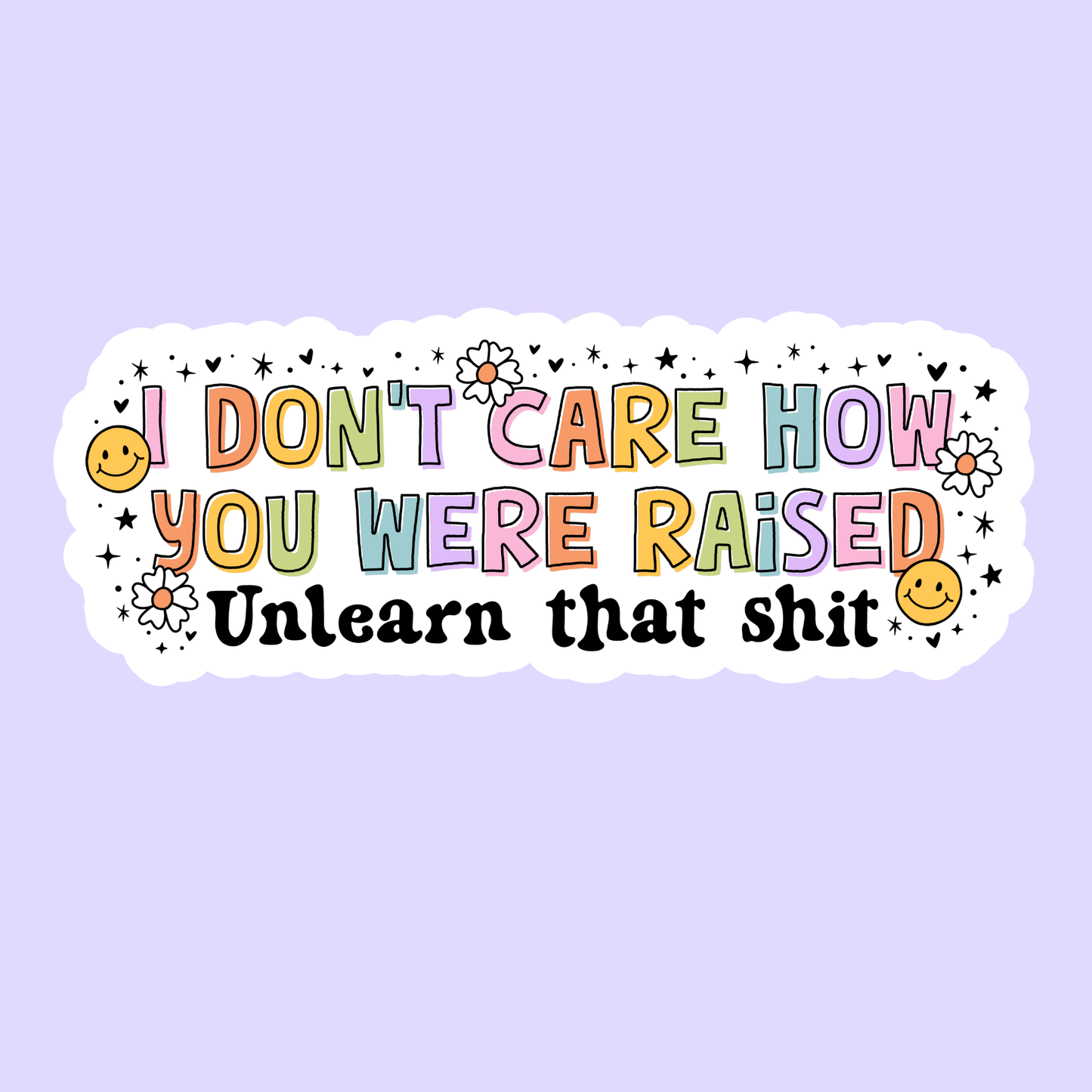Unlearn That Shit