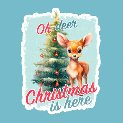 Oh Deer, Christmas Is Here