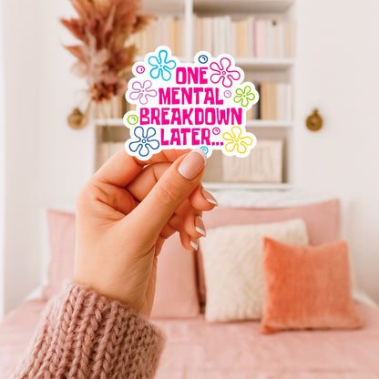 One Mental Breakdown Later