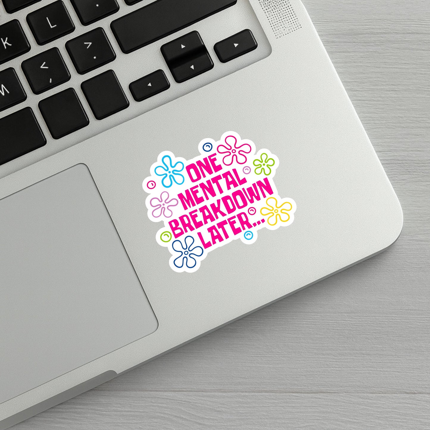 One Mental Breakdown Later