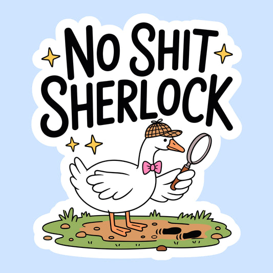 No Shit, Sherlock