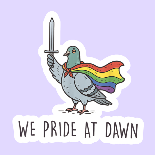 We Pride at Dawn