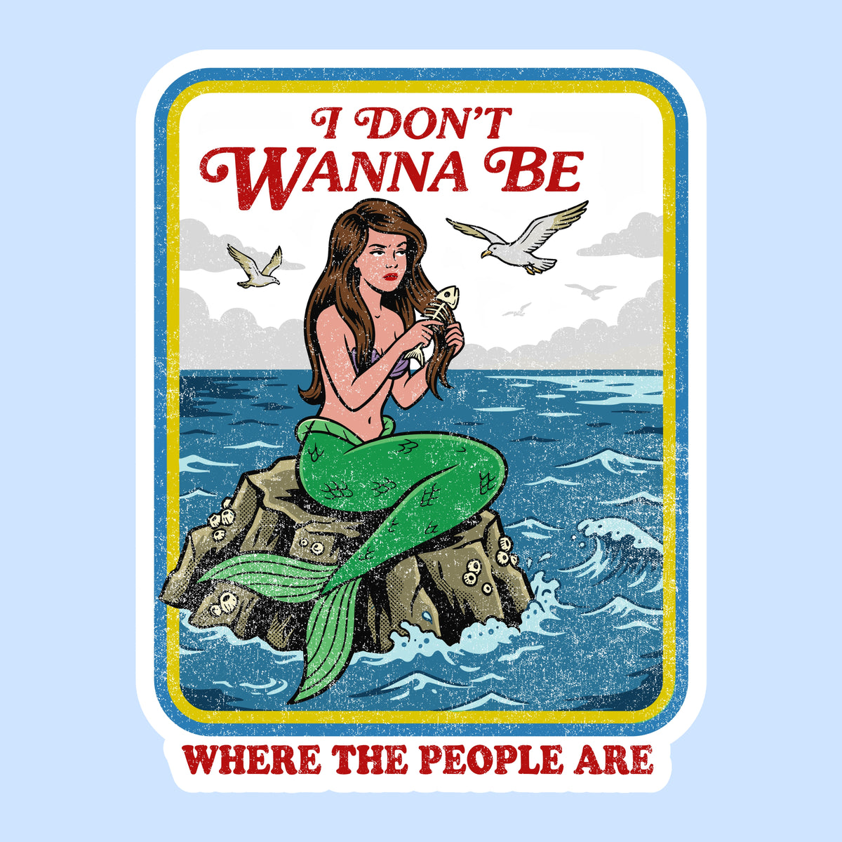 I Don’t Wanna Be Where the People Are