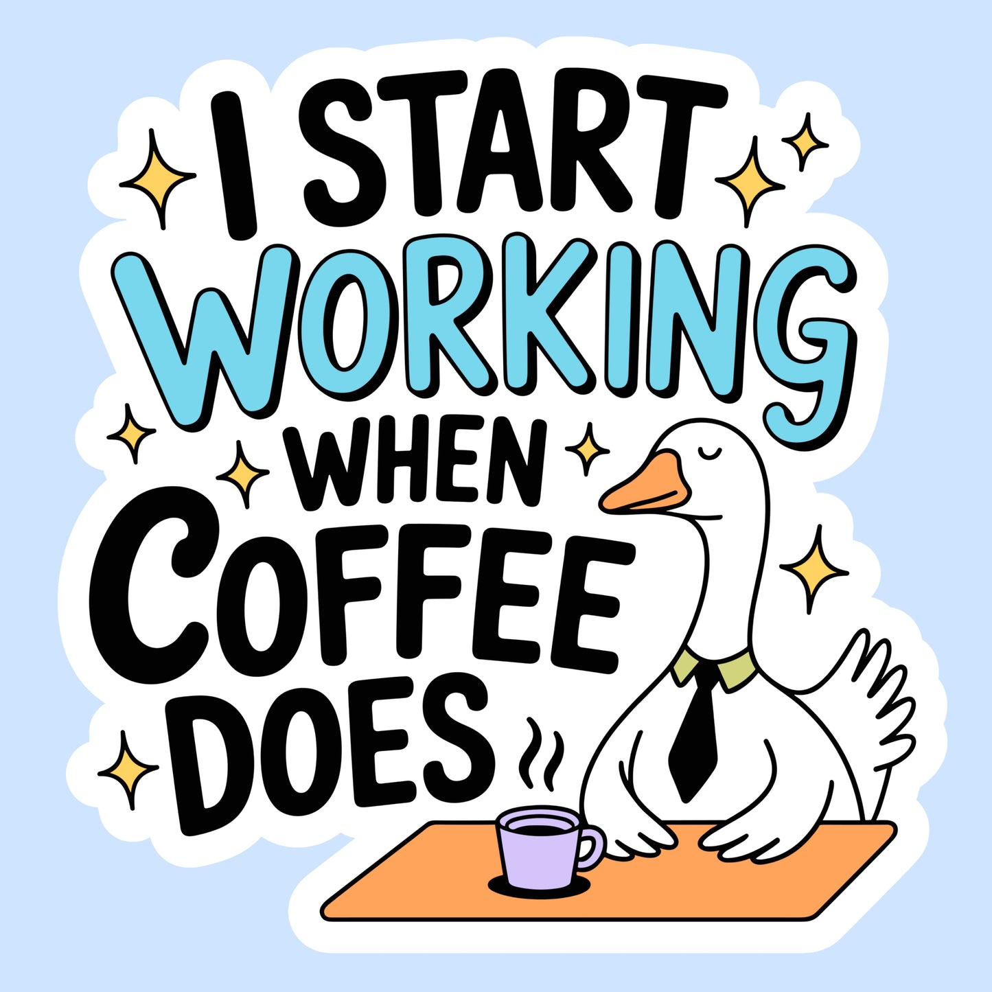 I Start Working When Coffee Does