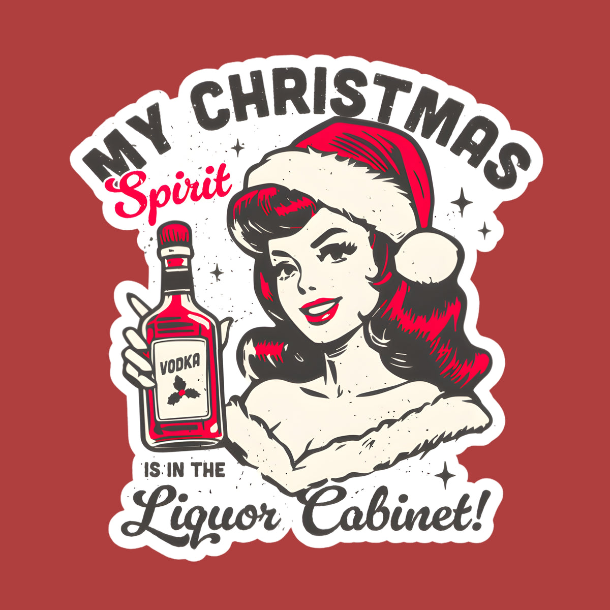 My Christmas Spirit Is in the Liquor Cabinet
