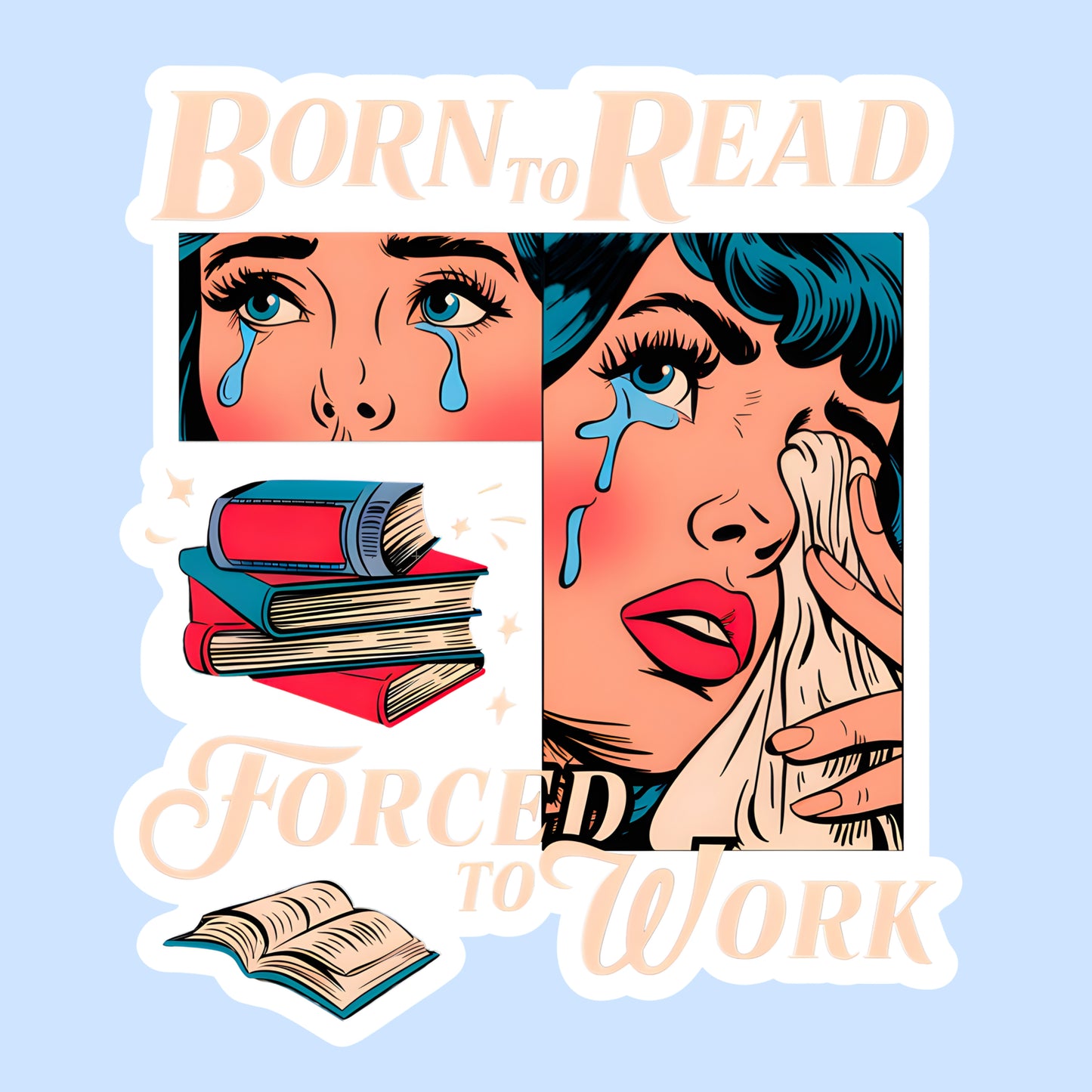 Born to Read Forced to Work