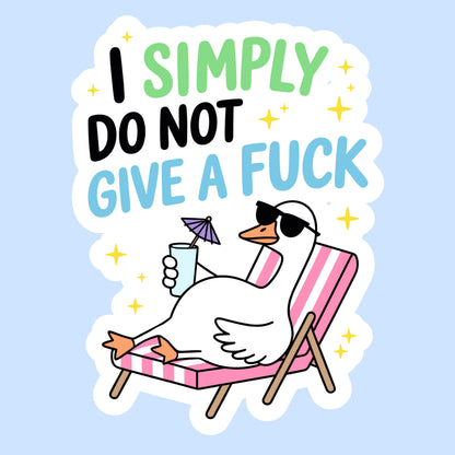 I Simply Do Not Give a Fuck