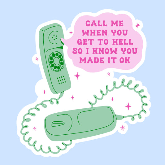 Call Me When You Get to Hell