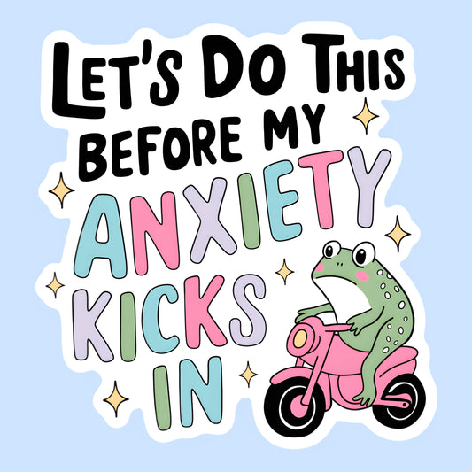 Before My Anxiety Kicks In