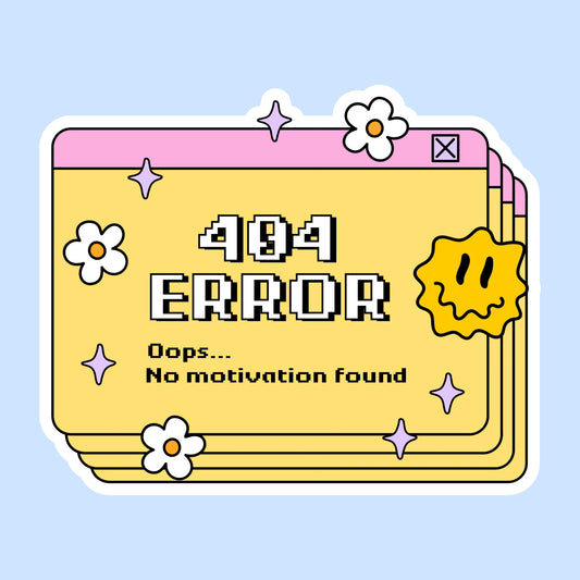 404 Error: No Motivation Found