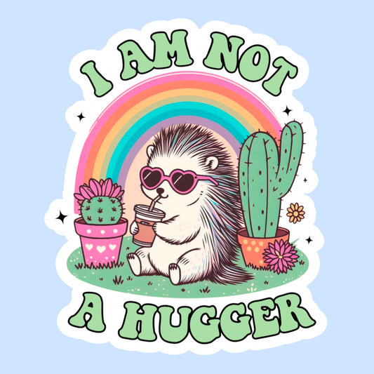 I’m Not a Hugger