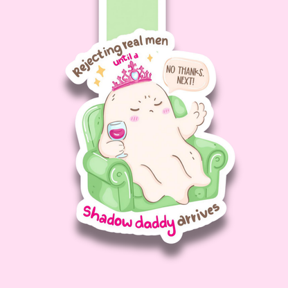 ejecting Real Men Until a Shadow Daddy Arrives