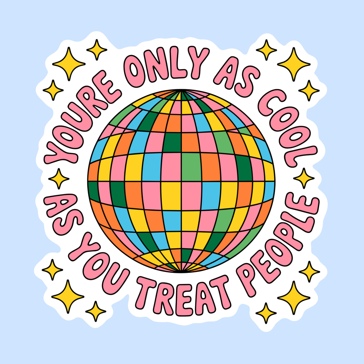 You're Only as Cool as You Treat People