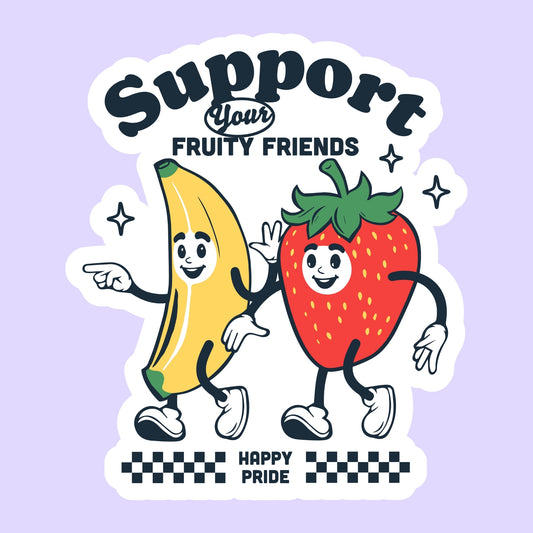 Support Your Fruity Friends