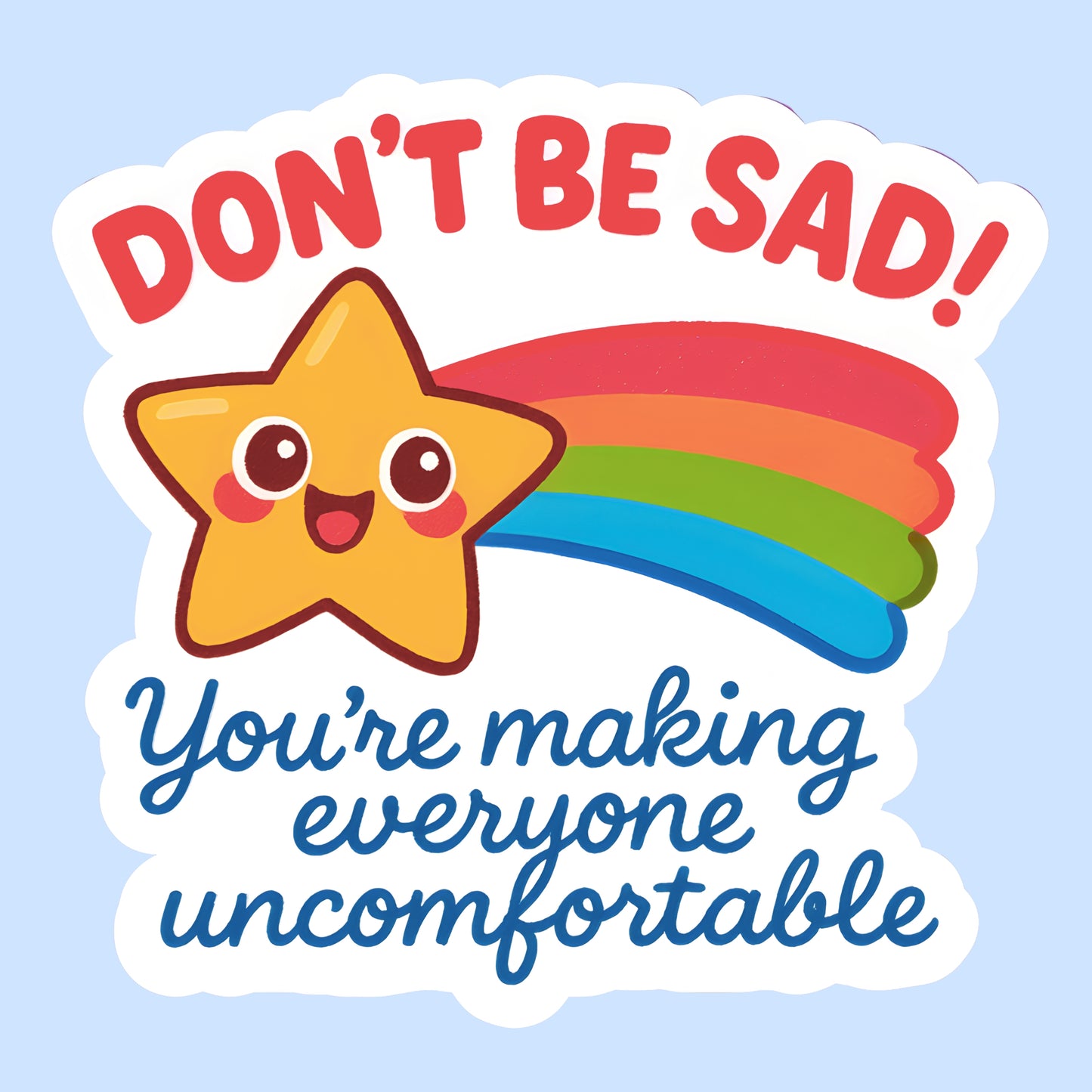 Don’t Be Sad