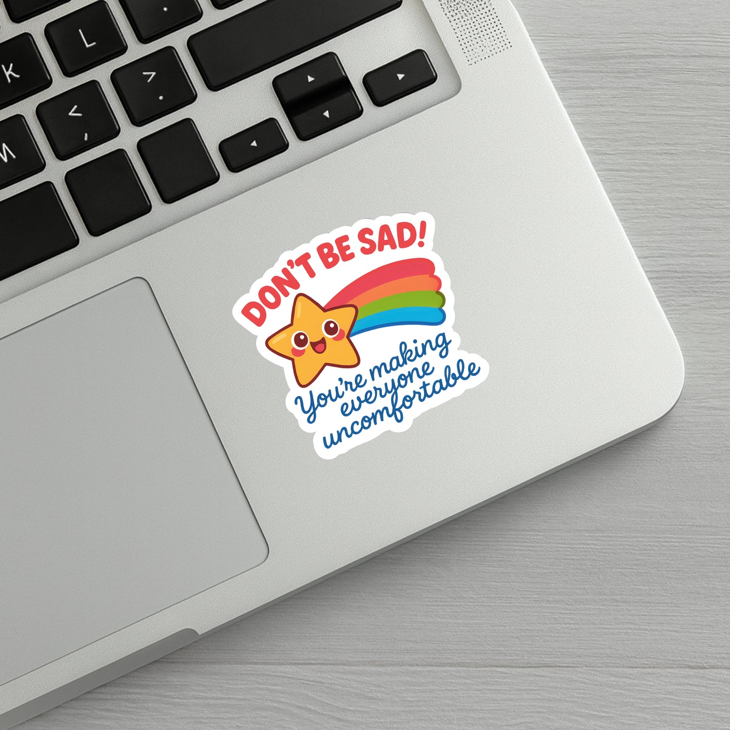 Don’t Be Sad