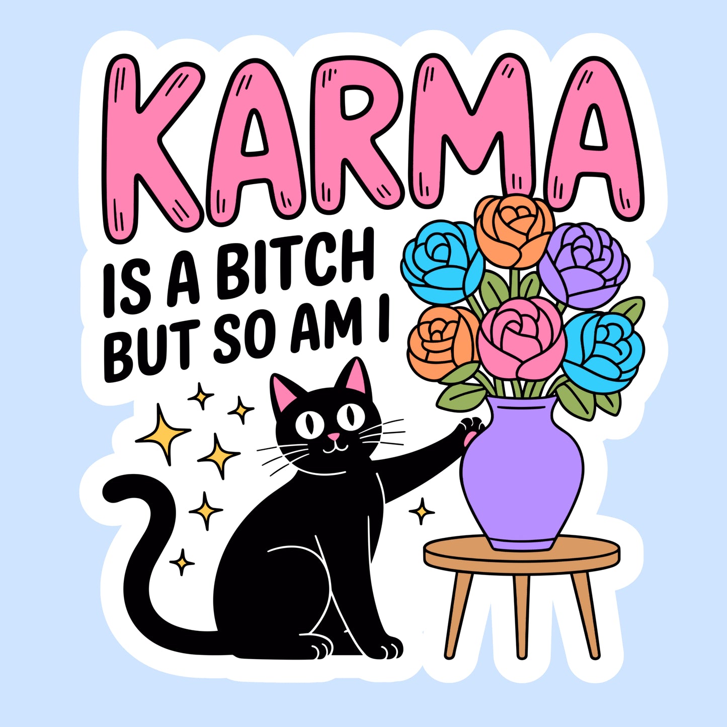 Karma Is a Bitch, But So Am I