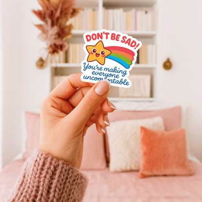 Don’t Be Sad