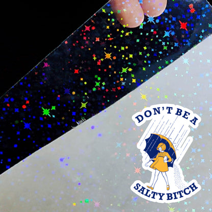 Don’t Be a Salty Bitch