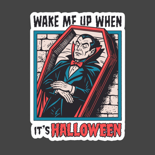 Wake Me Up When It’s Halloween